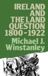 Ireland and the Land Question 1800-1922