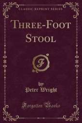 Three-Foot Stool (Classic Reprint)