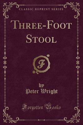Three-Foot Stool (Classic Reprint)