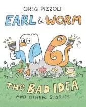 Earl & Worm #1: The Bad Idea and Other Stories
