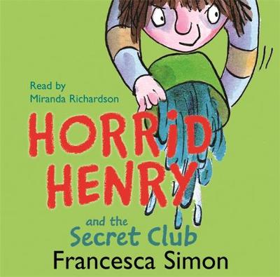 Horrid Henry and the Secret Club: Book 2