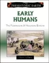 Early Humans: The Pleistocene and Holocene Epochs