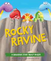A Dinosaur Story: Rocky Ravine: A dinosaur story about anger