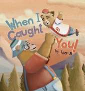 When I Caught You!