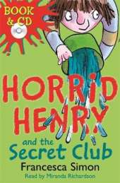 Horrid Henry and the Secret Club: Book 2