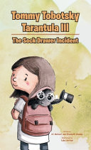 Tommy Tobotsky Tarantula III: The Sock Drawer Incident