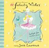 Felicity Wishes: Spotlight Solo and Other Stories