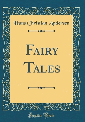 Fairy Tales (Classic Reprint)