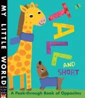 Tall and Short: A peek-through book of opposites