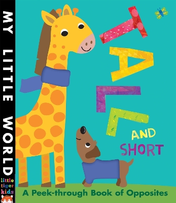 Tall and Short: A peek-through book of opposites