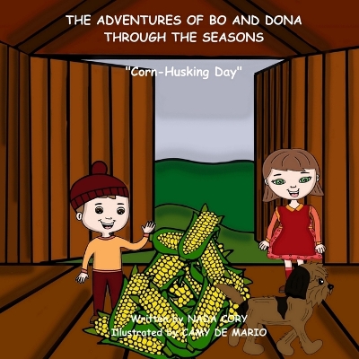 The Adventures of Bo and Dona Through the Seasons: Corn-Husking Day