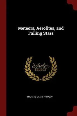 Meteors, Aerolites, and Falling Stars