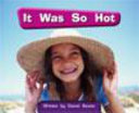 2e It Was So Hot