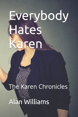 Everybody Hates Karen: The Karen Chronicles