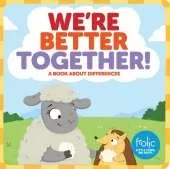 We're Better Together: A Book about Differences