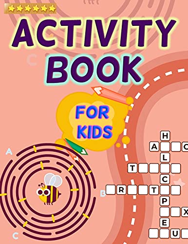 Activity Book For Kids: Great Activity Book for Children and Kids of all ages. Perfect Activity Books for Teens and Toddlers who love Coloring, Sudokus & Mazes.