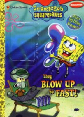 They Blow Up So Fast