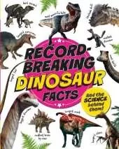 Record-Breaking: Dinosaur Facts: And the science behind them!