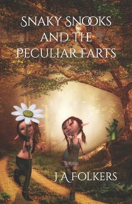 Snaky Snooks and the Peculiar Farts