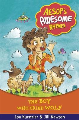 Aesop's Awesome Rhymes: The Boy Who Cried Wolf: Book 2