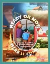 Ready or Not, Here It Comes!: (Preparing You and Your Companion Animals for Possible Disasters)
