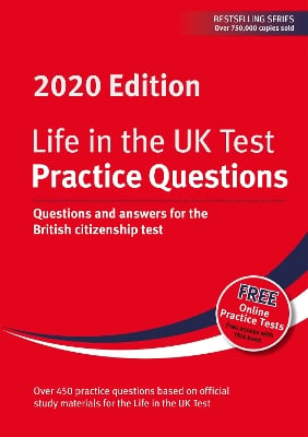 Life in the UK Test: Practice Questions 2020: Questions and answers for the British citizenship test