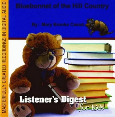 Bluebonnet CD: Bluebonnet of the Hill Country, Bluebonnet at the Alamo, and Bluebonnet at the State Fair of Texas