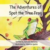 The Adventures of Spot the Tree Frog