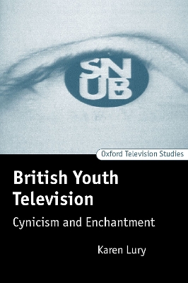 British Youth Television: Cynicism and Enchantment