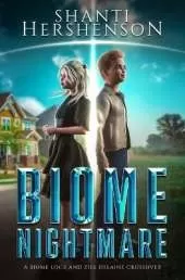 Biome Nightmare: a Biome Lock and Ziel DeLaine crossover
