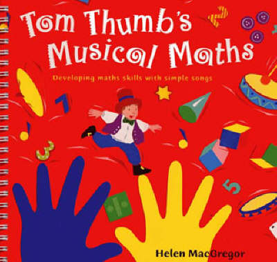 Tom Thumb's Musical Maths: Developing Maths Skills with Simple Songs