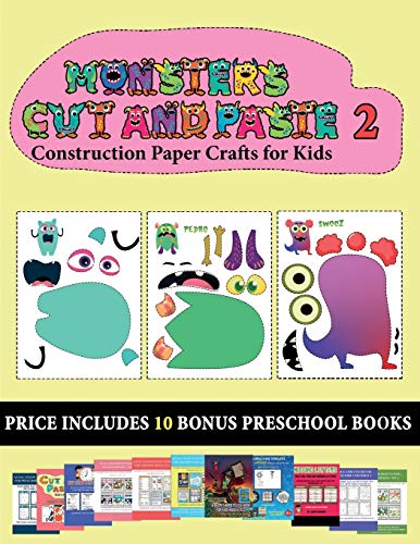 Construction Paper Crafts for Kids (20 full-color kindergarten cut and paste activity sheets - Monsters 2): This book comes with collection of downloadable PDF books that will help your child make an excellent start to his/her education. Books are designe