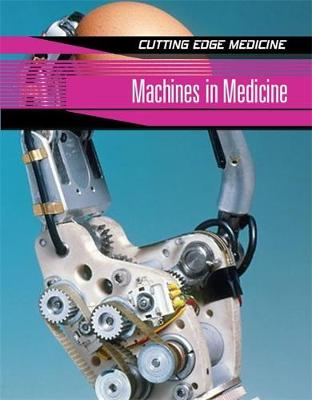 Cutting Edge Medicine: Machines In Medicine