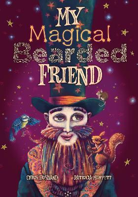 My Magical Bearded Friend