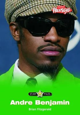 Freestyle Star Files Andre Benjamin Hardback