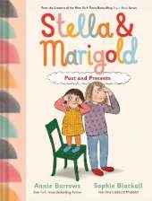 Stella & Marigold: Past and Presents: Book 3