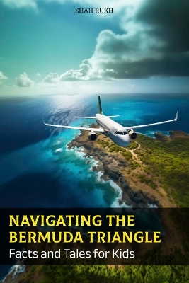 Navigating the Bermuda Triangle: Facts and Tales for Kids