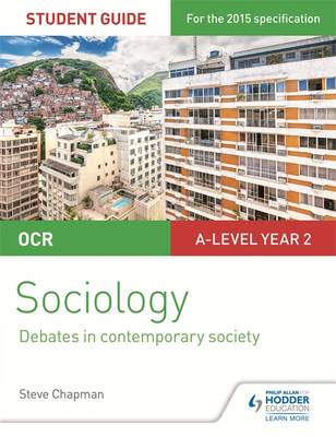 OCR Sociology Student Guide 3: Debates in Contemporary Society