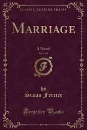 Marriage, Vol. 1 of 2: A Novel (Classic Reprint)
