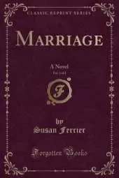 Marriage, Vol. 1 of 2: A Novel (Classic Reprint)