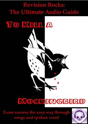 To Kill a Mockingbird: The Ultimate Audio Guide: GCSE Success the Easy Way