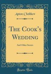 The Cook's Wedding: And Other Stories (Classic Reprint)