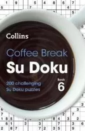 Coffee Break Su Doku Book 6: 200 Challenging Su Doku Puzzles