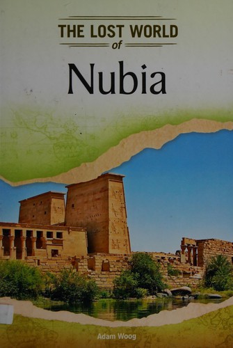 Nubia (Lost Worlds and Mysterious Civilizations)