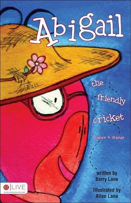 Abigail the Friendly Cricket: Flowers & Friends