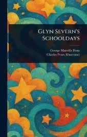 Glyn Severn's Schooldays
