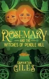 Rosemary and the Witches of Pendle Hill