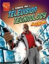 The Terrific Tale of Television Technology: Max Axiom STEM Adventures