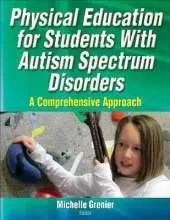 Physical Education for Students with Autism Spectrum Disorders: A Comprehensive Approach
