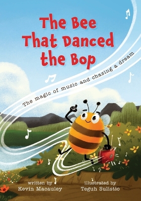 The Bee That Danced the Bop: The magic of music and chasing a dream